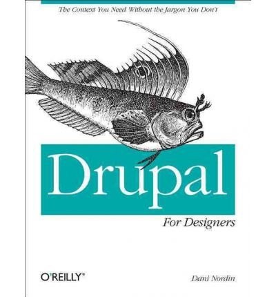 [(Drupal for Designers)] [ By (author) Dani Nordin ] [August, 2012]