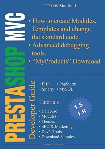 Prestashop Mvc Developer Guide by Alex Manfield (2015-08-22)