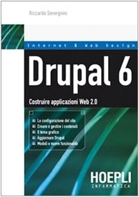 Drupal 6. Costruire applicazioni Web 2.0