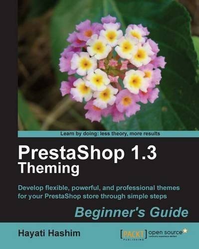 PrestaShop 1.3 Theming Beginner's Guide by Hashim, Hayati (2010) Paperback