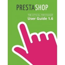 PrestaShop 1.6 User Guide by PrestaShop (2014) Paperback