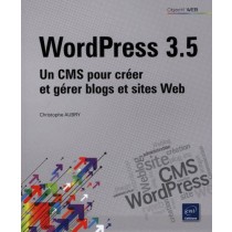 WordPress 3.5 - Un CMS pour créer et gérer blogs et sites Web