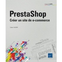 Prestashop - Créer un site de e-commerce de Didier MAZIER ( 7 novembre 2011 )