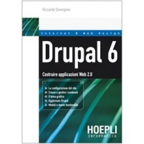 Drupal 6. Costruire applicazioni Web 2.0