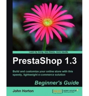 (Prestashop 1.3 Beginner's Guide) By Horton, John (Author) Paperback on (06 , 2010)