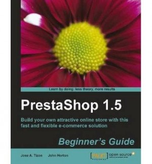 [(PrestaShop 1.5 Beginner's Guide * * )] [Author: Jolex Del Pilar] [May-2013]